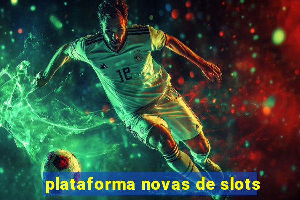 plataforma novas de slots